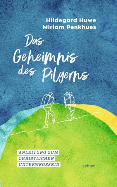 28.11.2023 Huwe_Penkhues_Cover_Geheimnis des Pilgerns
