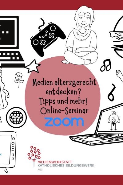Medien altersgerecht entdecken Tipps und mehr Online-Seminar