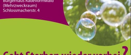 Geht Sterben wieder vorbei.